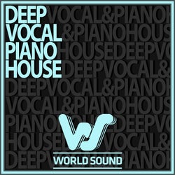 World Sound Deep Vocal & Piano House 