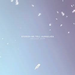 Stories We Tell Ourselves EP