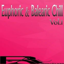 Euphoric & Balearic Chill, Vol.1