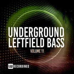 Underground Leftfield Bass, Vol. 11