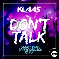 Don't Talk (Sonny Vice & Danny Carlson Remix)