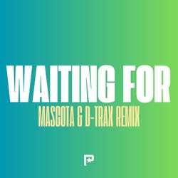 Waiting for  (Mascota & D-Trax Club Mix)