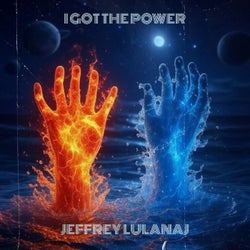 I Got the Power