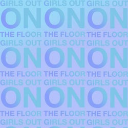 Girls out on the Floor