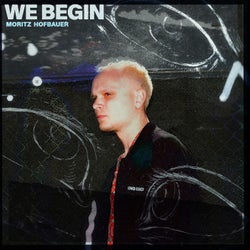We Begin