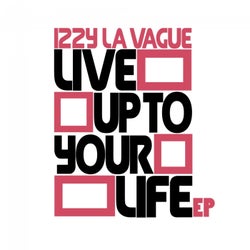 Live Up To Your Life EP