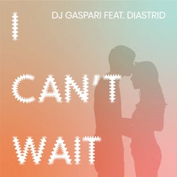 I Can't Wait (Original Mix)