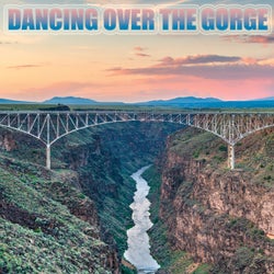 Dancing over the Gorge