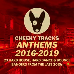Cheeky Tracks Anthems: 2016-2019