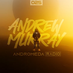 Andrew Murray Presents Andromeda Radio | 025