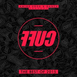 Amine Edge & DANCE Present FFUC, Vol. 2 (The Best of CUFF 2015)