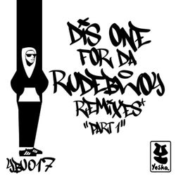 Dis One For Da Rudebwoy (Remixes)