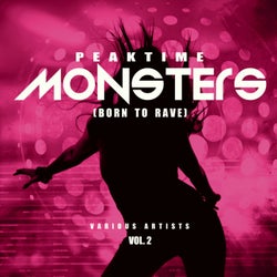 Peaktime Monsters, Vol. 2 (Born To Rave)