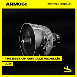 The Best Of Arrivals Medellin 2025