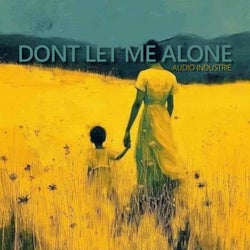 Don't Let Me Alone (Original Mix)