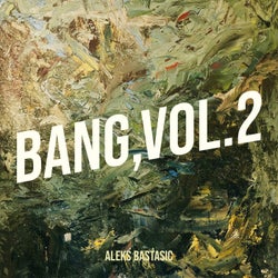 Bang, Vol. 2