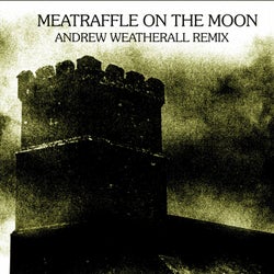 Meatraffle On The Moon - Andrew Weatherall Remix