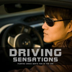 Driving Sensations (Pumping Dance Beats for in the Car)