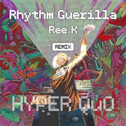 Rhythm Guerrilla (Ree.K Remix)