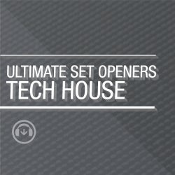 Ultimate Set Openers - Tech House