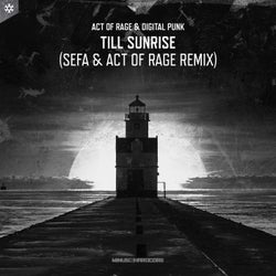 Till Sunrise - Sefa & Act of Rage remix