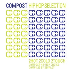 Compost Hip Hop Selection - 2Hot 2Cold 2Tough - Compost Hip Hop Choice - Compiled by Sepalot