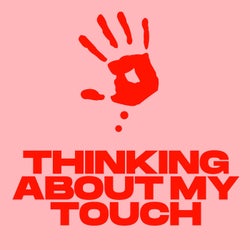Thinking About My Touch