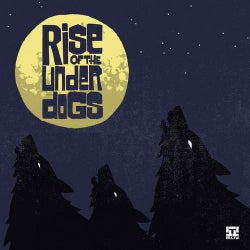 'Rise Of The Under Dogs' Compilation LP