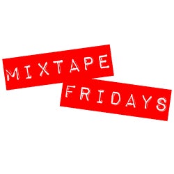 Mixtape Fridays