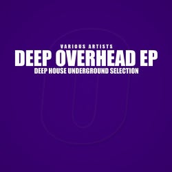Deep Overhead (Deep House Underground Selection)