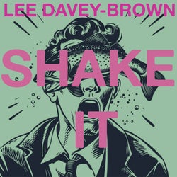 LEE DAVEY-BROWN SHAKE IT CHART