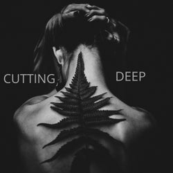 Cutting Deep