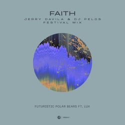 Faith - Jerry Davila & DJ Pelos Festival Mix