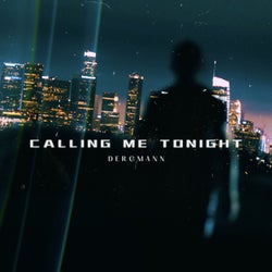 Calling Me Tonight