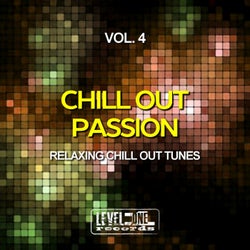 Chill Out Passion, Vol. 4 (Relaxing Chill Out Tunes)