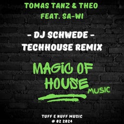 Magic of house music (DJ Schwede Tech House Remix)