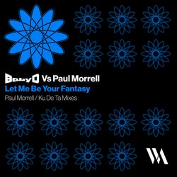 Let Me Be Your Fantasy: Paul Morrell/Ku De Ta Mixes - Beatport Exclusive