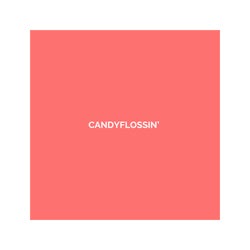 Candyflossin'