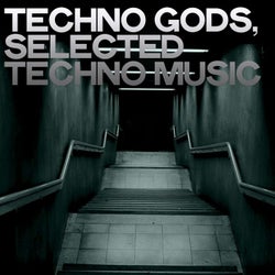 Techno Gods (Selected Techno Music)