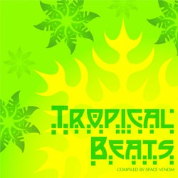 Tropical Beats, compiled by Space Venom