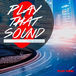 Play That Sound - Tech & Progressive House Collection, Vol. 8