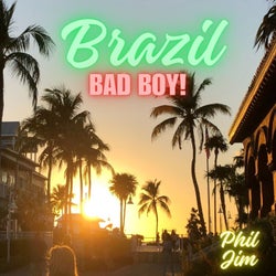 Brazil Bad Boy!