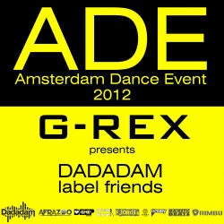 G-REX Presents Dadadam Label Friends ADE 2012
