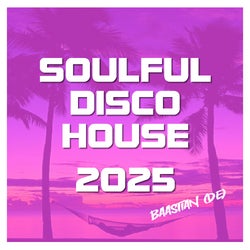 Soulful Disco House (March 2025)