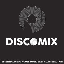 Discomix (Essential Disco House Music Best Club Selection)