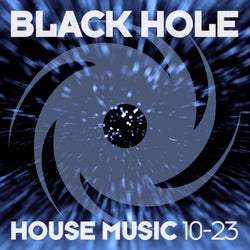 Black Hole House Music 10-23