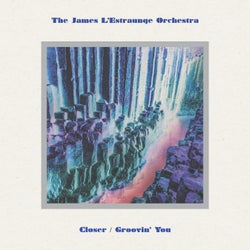 Closer / Groovin' You