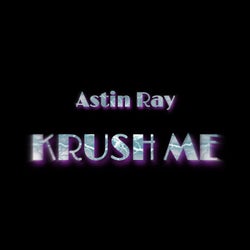 KRUSH ME