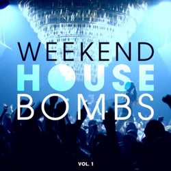 Weekend House Bombs, Vol. 1