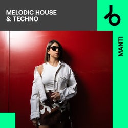 Manti curates Melodic House & Techno